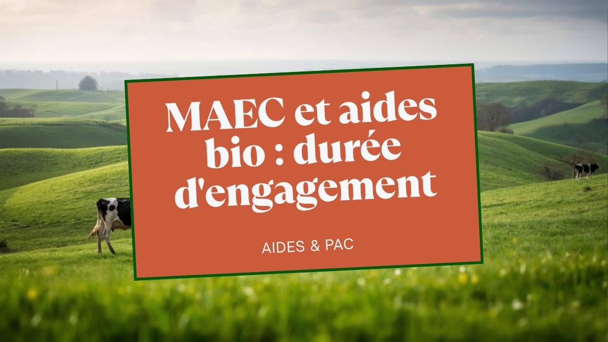 MAEC et aides bio : la durée d&rsquo;engagement passe de 5 ans à « 1 à 5 ans » (décret du 6 juillet 2026)