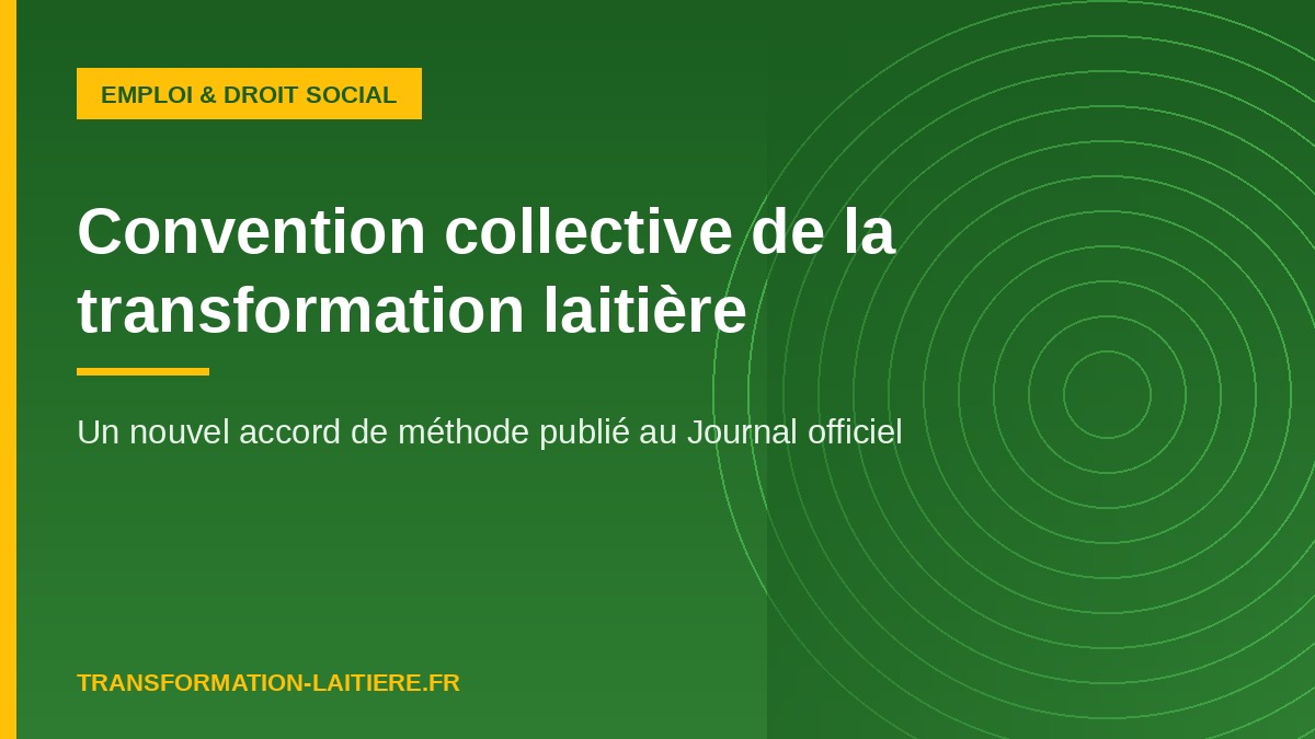 Convention collective de la transformation laitière : un nouvel accord de méthode en cours d&rsquo;extension